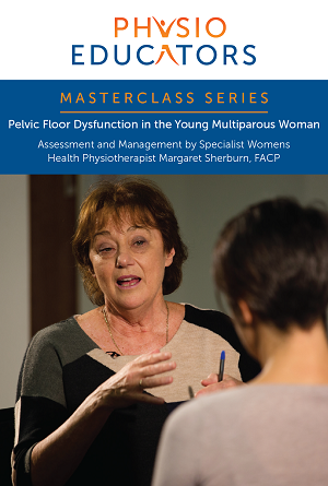 Dr Margaret Sherburn - Masterclass in Pelvic Floor Dysfunction in the Young
